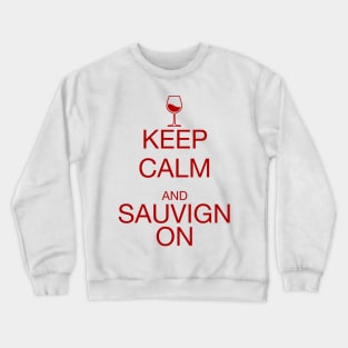 Keep Calm Sauvignon Red Crewneck Sweatshirt